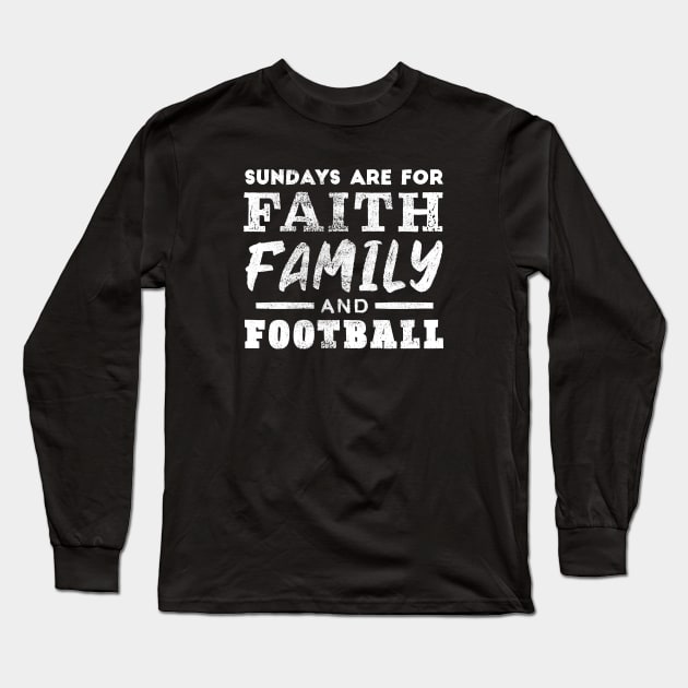 Faith, Family & Football Long Sleeve T-Shirt by Commykaze